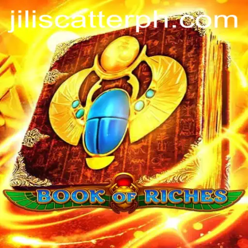 Exploring the World of 'Book of Riches' and the Jili Scatter Feature