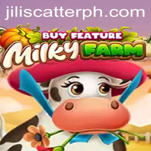 MilkyFarmBuyFeature: A Deep Dive into the New Jili Scatter Edition